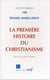 La premiere histoire du christianisme