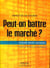 Peut-on battre le marché ?