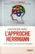 Manager avec l'approche Herrmann - l'art de conjuguer les intelligences individuelles