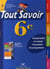 Tout savoir : 6ème - cahier d'activités