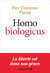 Homo biologicus - comment la biologie explique la nature humaine