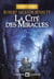 Les Cités divines Tome 3 : La Cité des miracles