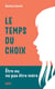 Le temps du choix