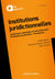 Institutions juridictionnelles : juridictions nationales et internationales, professions judiciaires, procédures (14e édition)