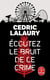 Écoutez le bruit de ce crime