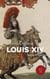 Louis XIV - vérités et légendes