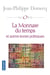 La monnaie du temps - petit traité de métaphysique sociale