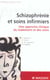 Schizophrenie et soins infermiers - une approche clinique du traitement et des soins