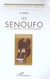 Les senoufo (y compris les minianka)