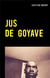 Jus de goyave : à mon père