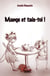 Mange et tais-toi !