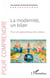 La modernité, un bilan : Pour une géopolitique des valeurs