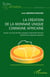 La Création de la monnaie unique commune africaine : Donner à la Zone de libre-échange continentale africaine (ZLÉCAf) son adjuvant monétaire