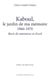 Kaboul, le jardin de ma mémoire 1960-1970 : Récit de mémoires et d'exil