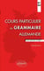 Cours particulier de grammaire allemande - B1>B2 - avec exercices corrigés
