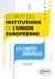 Le droit des institutions de l'union européenne en cartes mentales : à jour au 1er septembre 2023