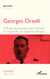 Georges Orselli - officier, gouverneur des colonies et industriel : un patriote critique
