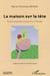 La maison sur la tête - écriture et position clinique en art-thérapie