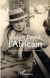 Joseph Peyré, l'africain - du protectorat aux guerres mondiales