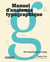 Manuel d'anatomie typographique - 100 caractères à la loupe