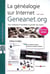 La généalogie sur Internet : Geneanet.org : Des milliards d'ancêtres à portée de clavier (édition 2026)
