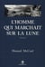 L'homme qui marchait sur la Lune