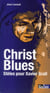 Christ blues - stèles pour xavier grall