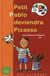 PETIT PABLO DEVIENDRA PICASSO