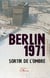 Berlin 1971 : Sortir de l'ombre