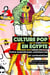 Culture pop en Egypte - Entre mainstream commercial et contestation