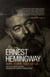 Ernest hemingway - vivre, écrire, tout est là