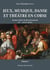 Jeux, musique, danse et théâtre en Corse