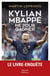 Kylian Mbappé : Né pour gagner