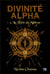 Divinité Alpha Tome 3 : La Folie de Mithras