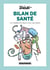 Bilan de sante - la medecine dans tous ses etats