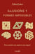Illusions Tome 1 : Formes impossibles - Pour enrichir son esprit et son regard