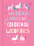 Mon beau cahier de coloriages : licornes