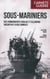 Sous-mariniers - des commandants anglais et allemand racontent leurs combats