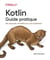 Kotlin - guide pratique
