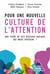 Pour une nouvelle culture de l'attention : Que faire de ces réseaux sociaux qui nous épuisent ?