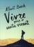 Vivre pour se sentir vivant