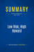 Summary: Low Risk, High Reward : Review and Analysis of Reiss' Book