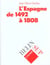 L'espagne de 1492 a 1808