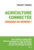 Agriculture connectée. Arnaque ou remède ?