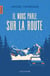 Il nous parle sur la route