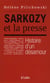 Sarkozy et la presse - histoire d'un désamour