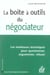 La boite a outils du negociateur
