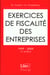 Exercices de fiscalite des entreprises 1999/2000