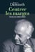 Centrer les marges : Entretien avec Mathieu Bénézet