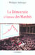 DEMOCRATIE A L'EPREUVE DES MARCHES (LA)